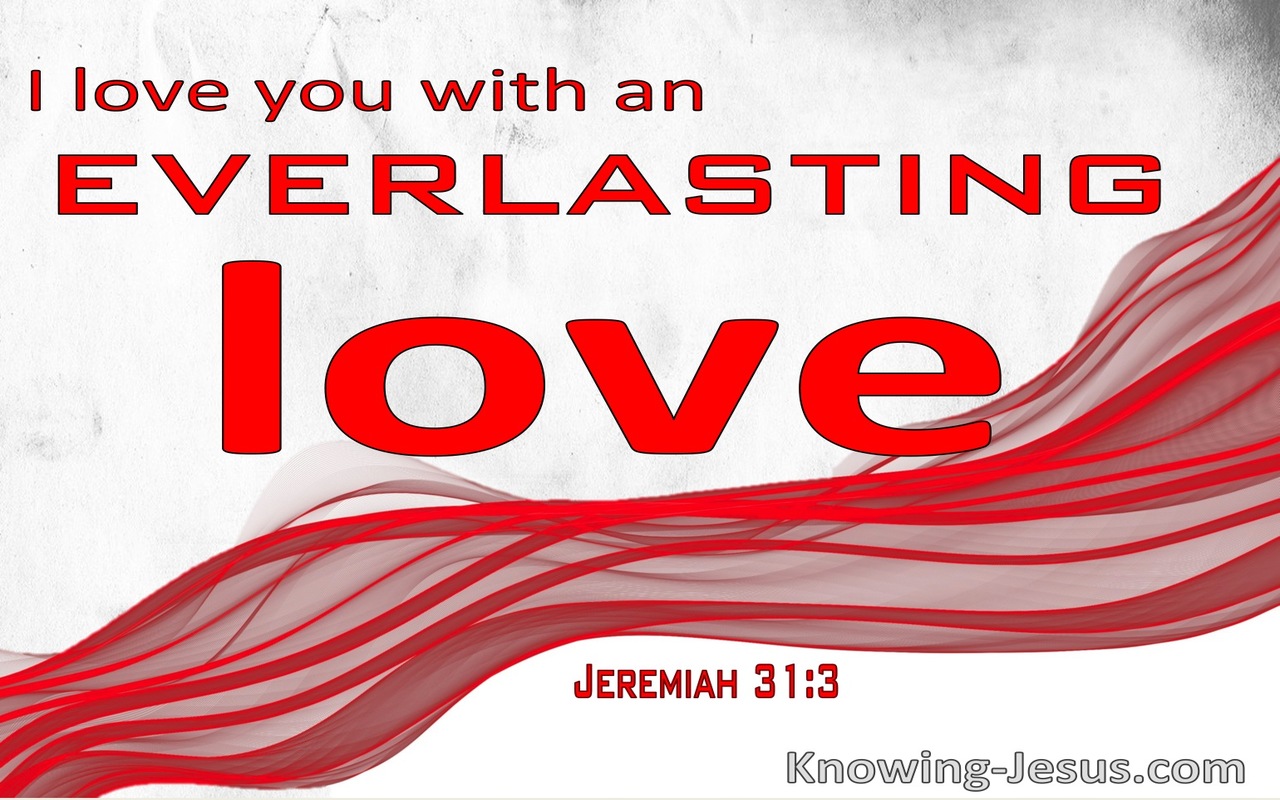 Jeremiah 31:3 I Love You With An Everlasting Love (windows)10:19